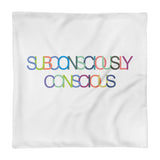 Subconsciously Conscious Pillow Case