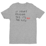 It's Not Too Late Black Short Sleeve T-shirt