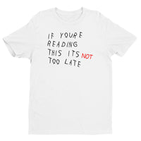 It's Not Too Late Black Short Sleeve T-shirt